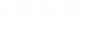 Custom Databases 